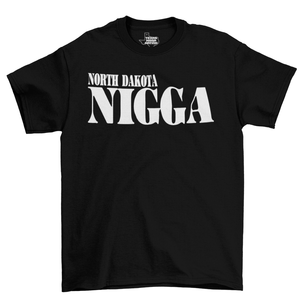 NIGGA NATION (N - U) STATE Tees